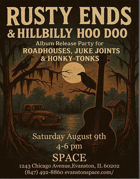Rusty Ends & Hillbilly Hoo Doo poster by Steven Hausheer, Chicago digital creator, designer, marketer and content producer